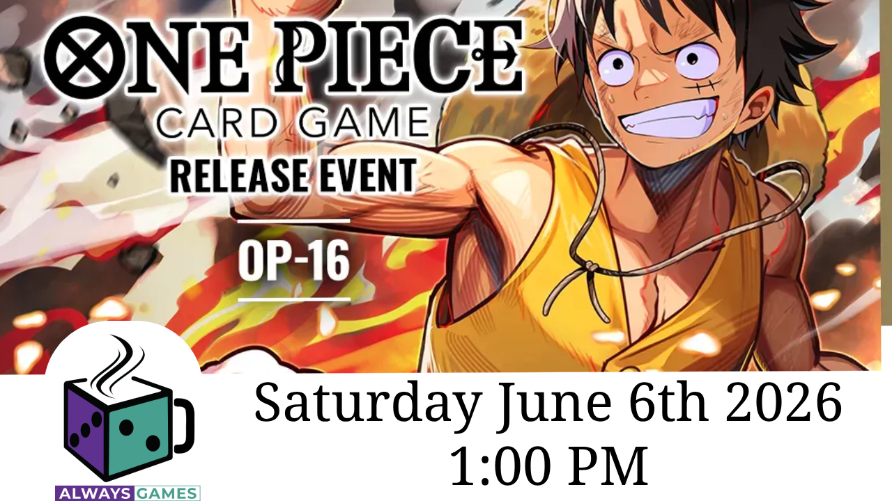 One Piece OP-16 Pre-Release Tournament Saturday June 6th 2025 a 1:00PM One Piece OP-16 Pre-Release Tournament Saturday June 6th 2025 a 1:00PM