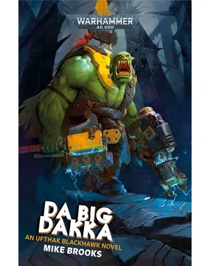 Da Big Dakka Un roman d'Ufthak Blackhawk (relié)