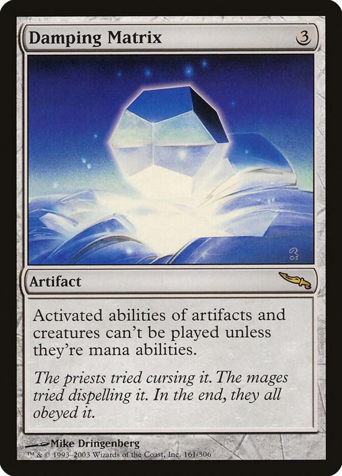 Damping Matrix (161) [Mirrodin]