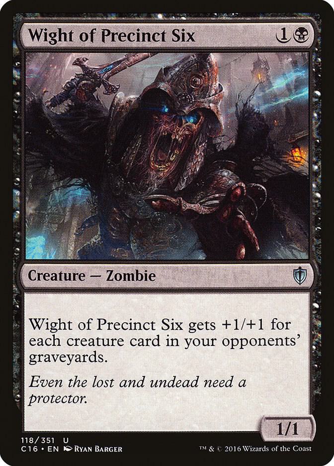 Wight of Precinct Six (118) [Commander 2016]