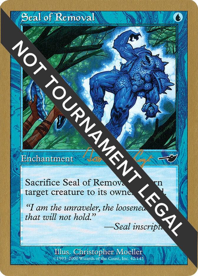 Seal of Removal - 2000 Tom van de Logt (NMS) [World Championship Decks]
