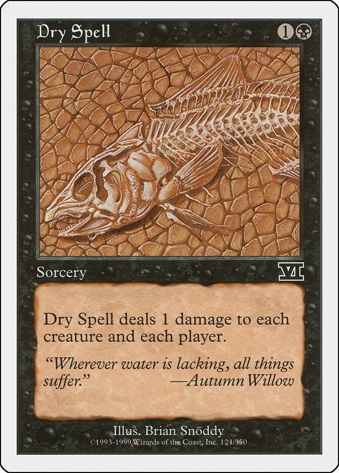 Dry Spell (124) [Classic Sixth Edition]