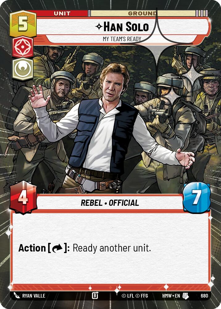 Han Solo - My Team's Ready (Hyperspace Foil) (680) [Homeworlds]