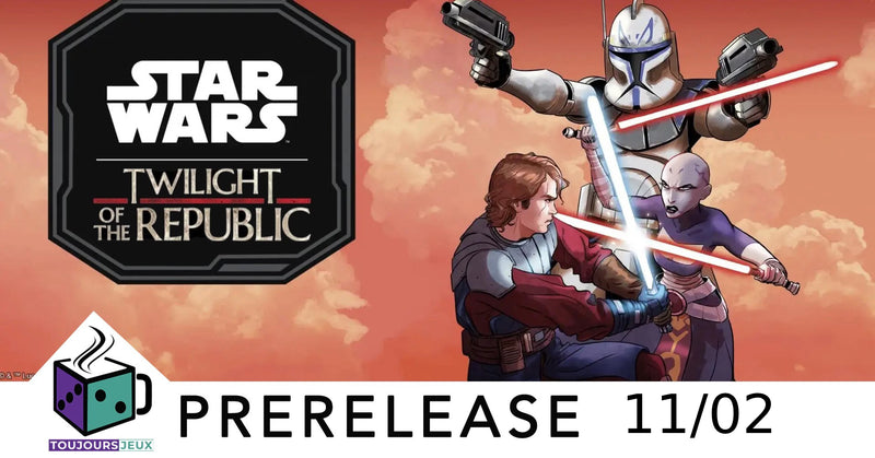 Pre Release: Star Wars: Unlimited: Twilight of the Republic - Samedi 2 Novembre 2024