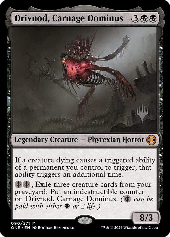 Drivnod, Carnage Dominus (90) [Phyrexia: All Will Be One Promos]