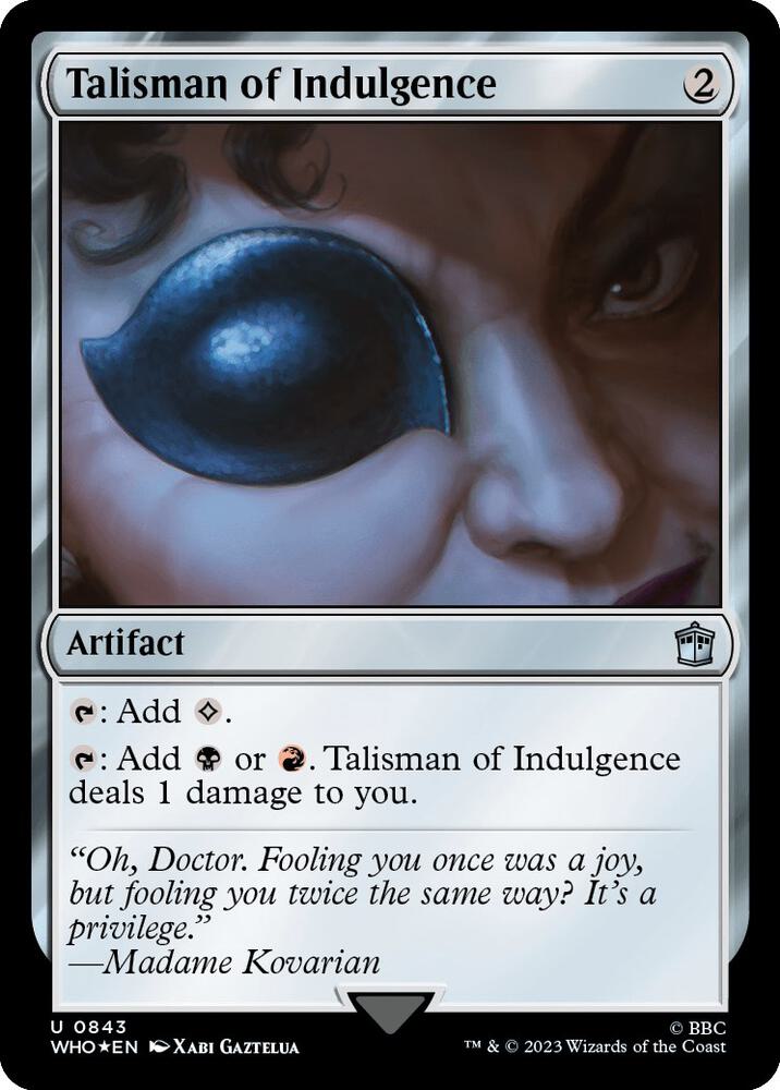 Talisman of Indulgence (Surge Foil) (843) [Doctor Who]