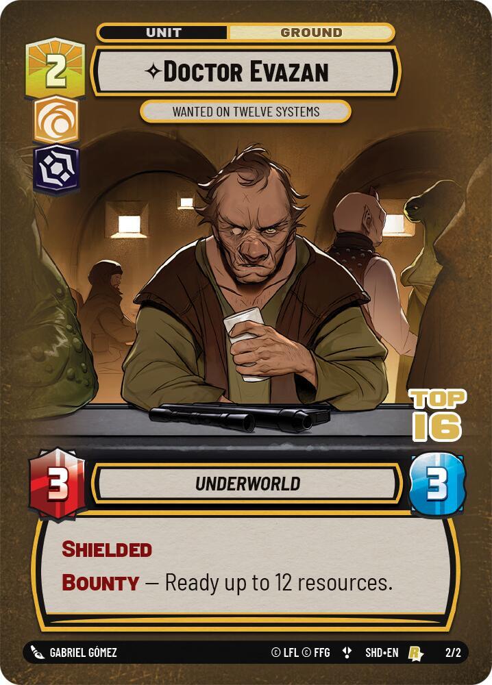 Doctor Evazan - Wanted on Twelve Systems (Top 16) (2/2) [Organized Play Promos]