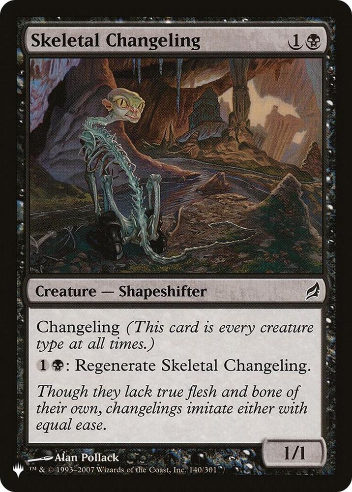 Skeletal Changeling (140) [The List]