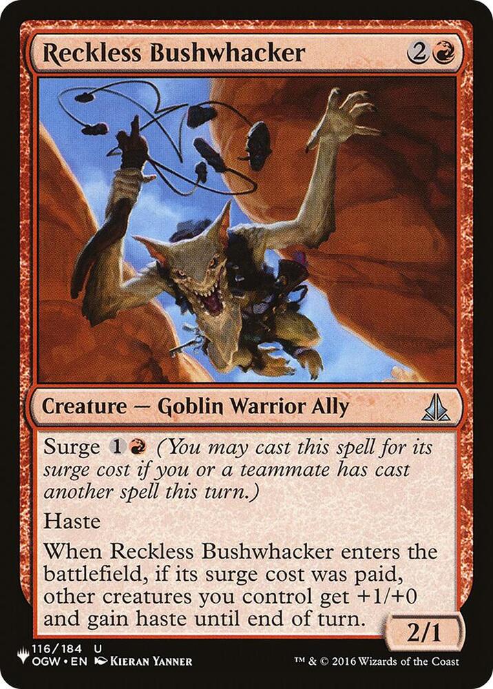 Reckless Bushwhacker (116/184) [The List]
