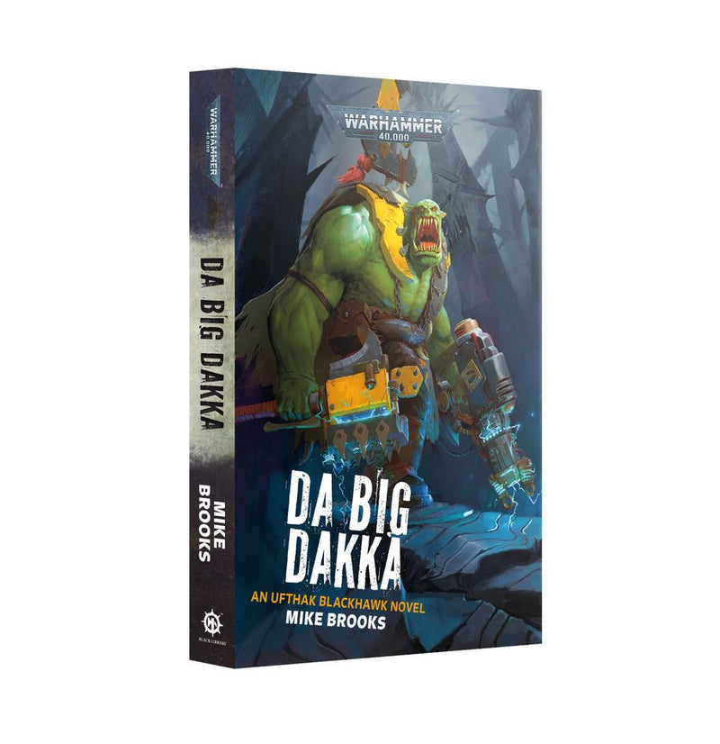 Da Big Dakka An Ufthak Blackhawk Novel (Paperback)