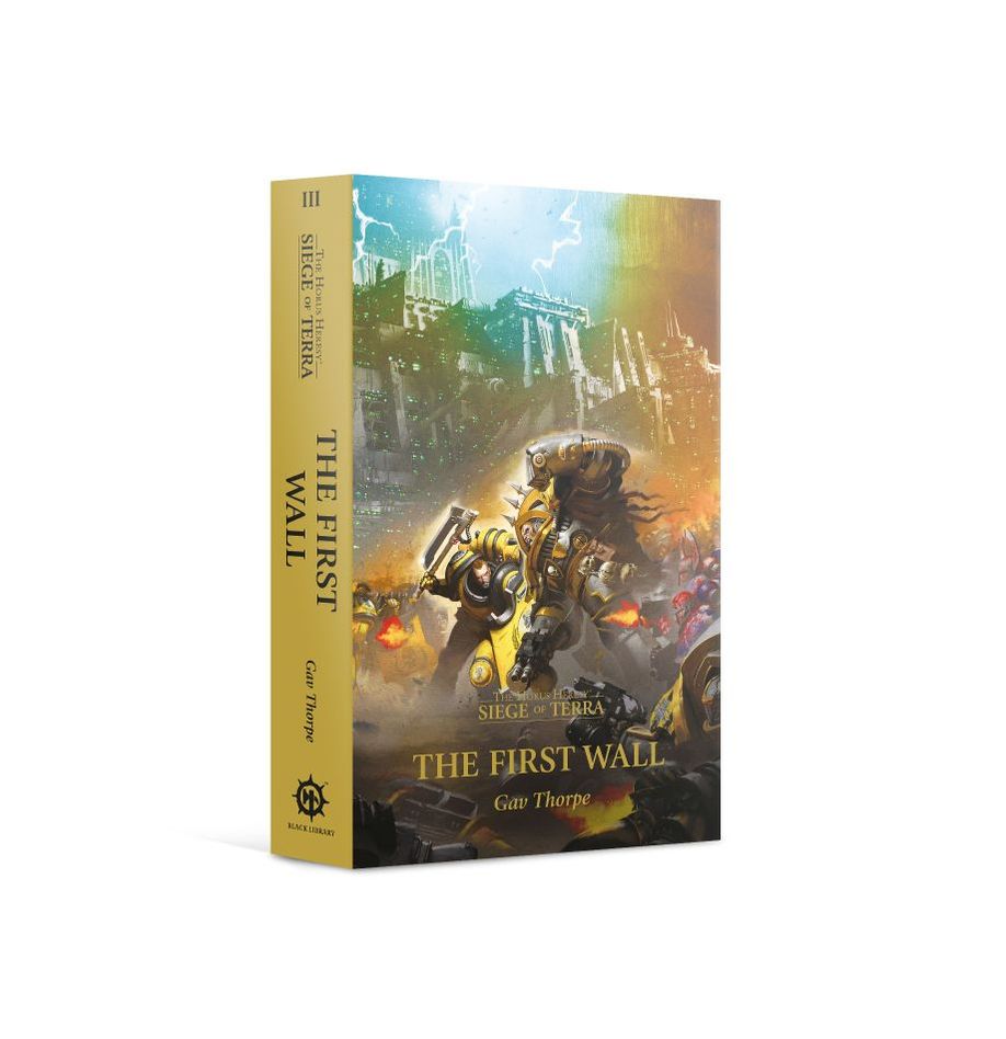 The Horus Heresy Siege of Terra Book 03: The First Wall (Paperback)