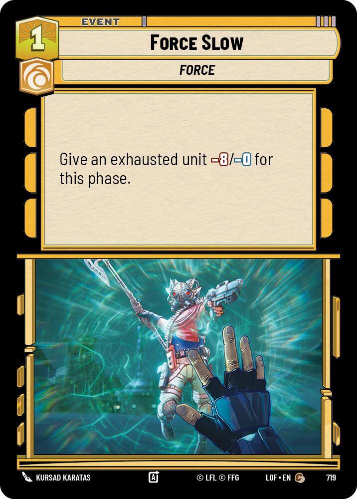 Force Slow (Foil) (719) [Legends of the Force]