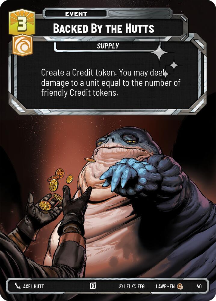Backed by the Hutts (Foil) (40) [A Lawless Time - Weekly Play Promos]