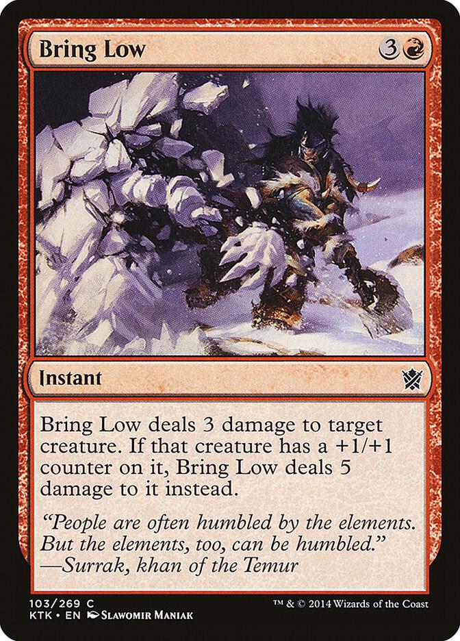 Bring Low (103) [Khans of Tarkir]