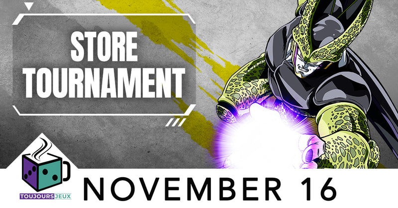 Dragon Ball Fusion Store Tournament  Saturday November 16 2024 a 13H00