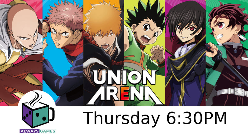 Union Arena Weekly Tournament - Thursday 6:30PM