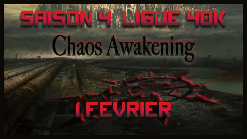 Saison 4 Chaos Awakening - Ligue Warhammer 40K