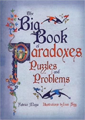 The Big Book of Paradoxes, Puzzles and Problems
